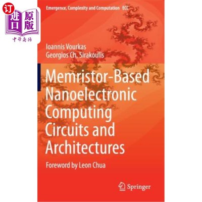 海外直订Memristor-Based Nanoelectronic Computing Circuits and Architectures: Foreword by 基于忆阻器的纳米电子计算电