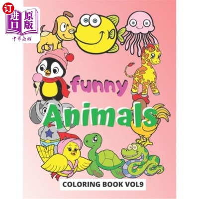 海外直订Funny Animals Coloring Book: coloring book from a series of 9 books, which conta 有趣的动物着色书：从一个系