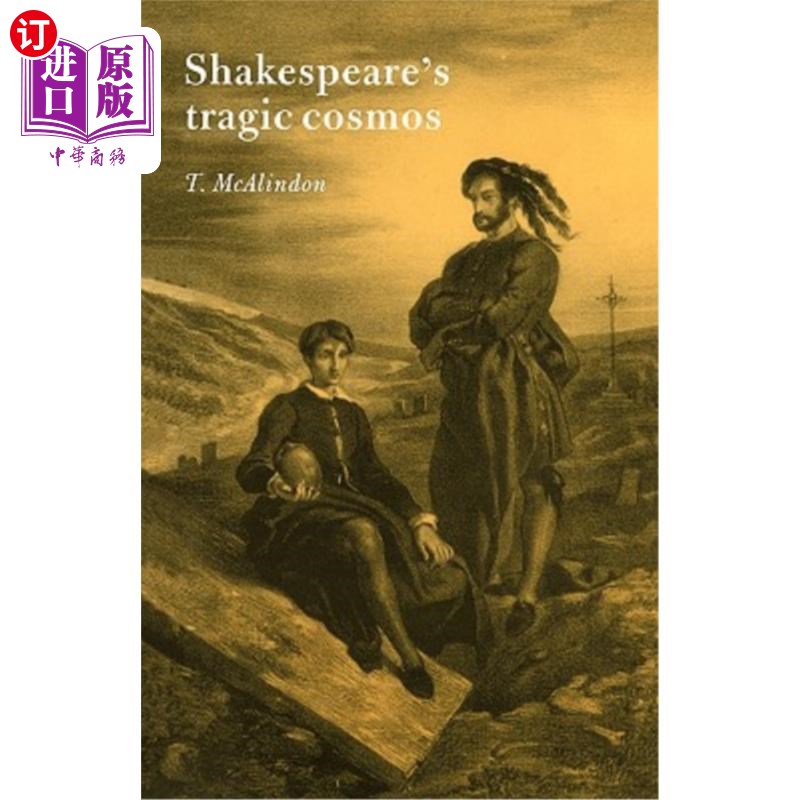 海外直订Shakespeare's Tragic Cosmos 莎士比亚的悲剧宇宙