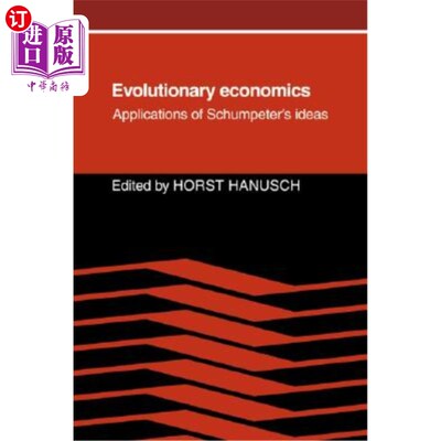 海外直订Evolutionary Economics: Applications of Schumpeter's Ideas 进化经济学：熊彼特思想的应用