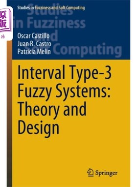 海外直订Interval Type-3 Fuzzy Systems: Theory and Design 区间3型模糊系统:理论与设计