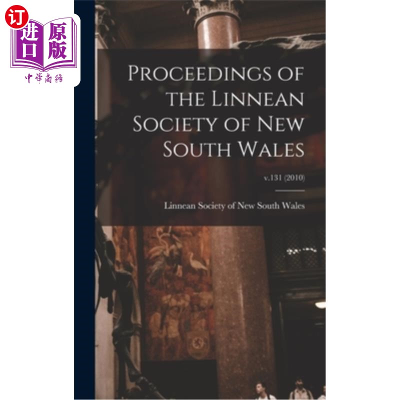 海外直订Proceedings of the Linnean Society of New South Wales; v.131 (2010) 新南威尔士州林奈学会学报;v.131(2010)