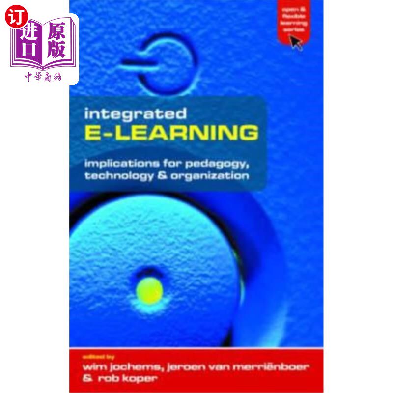 海外直订Integrated E-Learning: Implications for Pedagogy, Technology and Organization 综合电子学习:对教学、技术和组