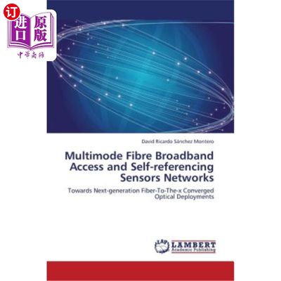 海外直订Multimode Fibre Broadband Access and Self-Referencing Sensors Networks 多模式光纤宽带接入和自参照传感器