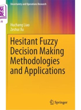 海外直订Hesitant Fuzzy Decision Making Methodologies and Applications 犹豫模糊决策方法及其应用