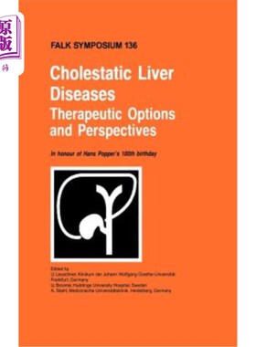 海外直订Cholestatic Liver Diseases: Therapeutic Options and Perspectives: In Honour of H 胆汁淤积性肝病的治疗选择与