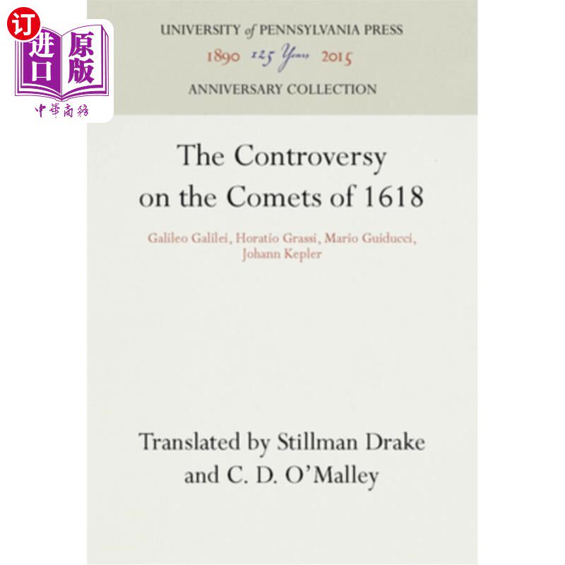 海外直订The Controversy on the Comets of 1618: Galileo Galilei, Horatio Grassi, Mario Gu 1618年彗星之争: