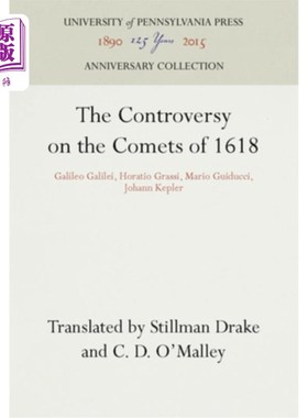 海外直订The Controversy on the Comets of 1618: Galileo Galilei, Horatio Grassi, Mario Gu 1618年彗星之争:
