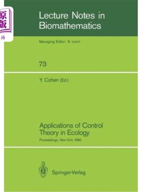海外直订Applications of Control Theory in Ecology: Proceedings of the Symposium on Optim 控制理论在生态学中的应用：