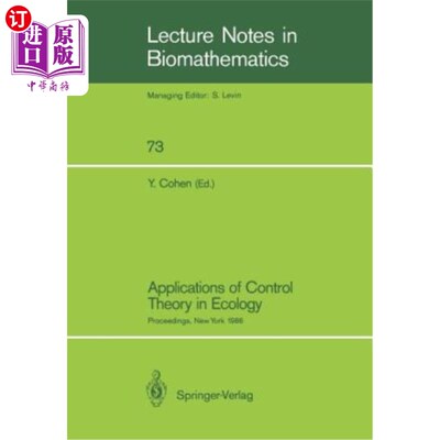 海外直订Applications of Control Theory in Ecology: Proceedings of the Symposium on Optim 控制理论在生态学中的应用：