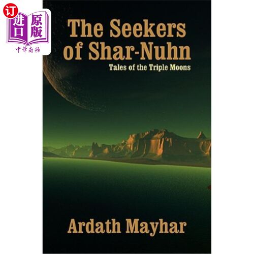 海外直订The Seekers of Shar-Nuhn: A Novel of Fantasy [Tales of the Triple Moons] 沙尔努恩的追寻者：一部幻想小说[三