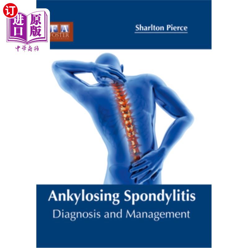 海外直订医药图书Ankylosing Spondylitis: Diagnosis and Management 强直性脊柱炎的诊断与治疗