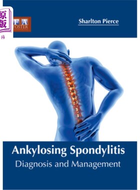 海外直订医药图书Ankylosing Spondylitis: Diagnosis and Management 强直性脊柱炎的诊断与治疗