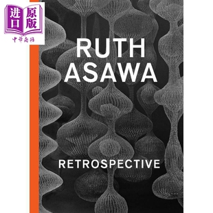 Ruth Asawa: Retrospective  进口艺术 美国现代主义艺术家露丝 阿萨瓦 Yale【中商原版】