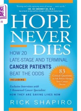 海外直订医药图书Hope Never Dies: How 20 Late-Stage and Terminal Cancer Patients Beat the Odds 希望永不消逝：20名晚
