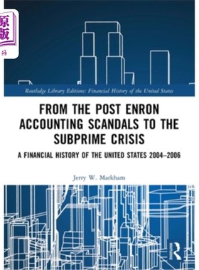 海外直订From the Post Enron Accounting Scandals to the Subprime Crisis: A Financial Hist 从后安然会计丑闻到次贷危机