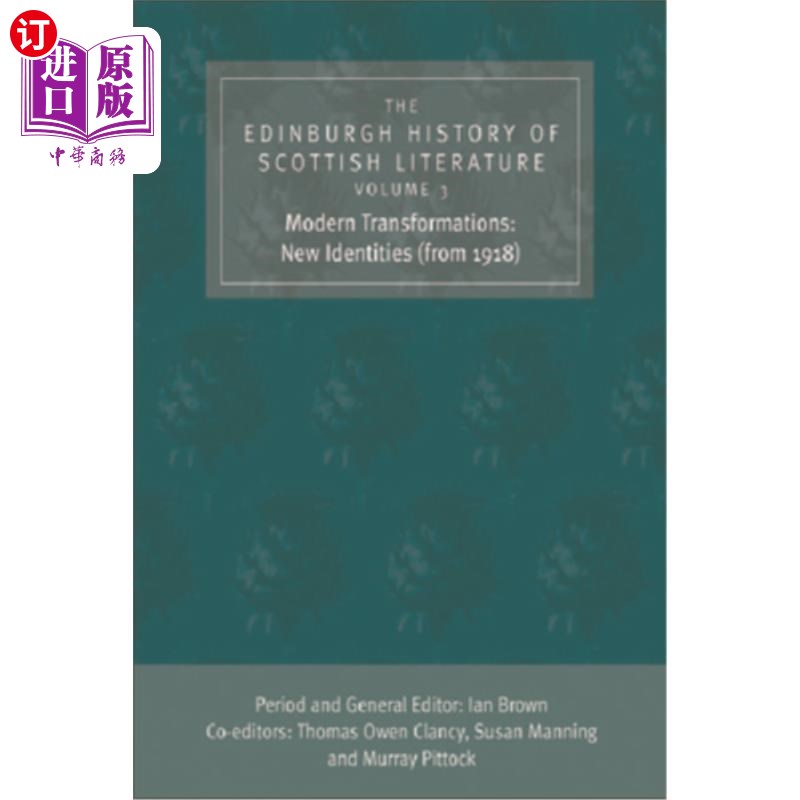 海外直订The Edinburgh History of Scottish Literature: Modern Transformations: New Identi 爱丁堡苏格兰文学史:现代转