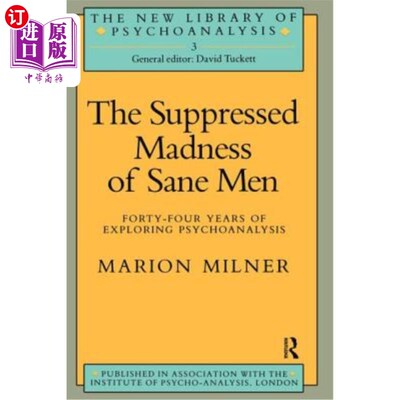 海外直订The Suppressed Madness of Sane Men: Forty-Four Years of Exploring Psychoanalysis 理智人被压抑的疯狂:探索精