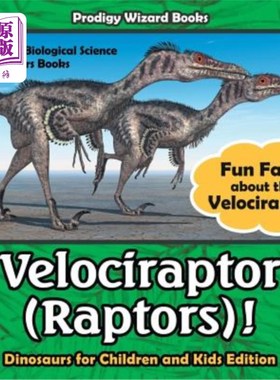 海外直订Velociraptor (Raptors)! Fun Facts about the Velociraptor - Dinosaurs for Childre 迅猛龙（猛禽）！关于迅猛龙