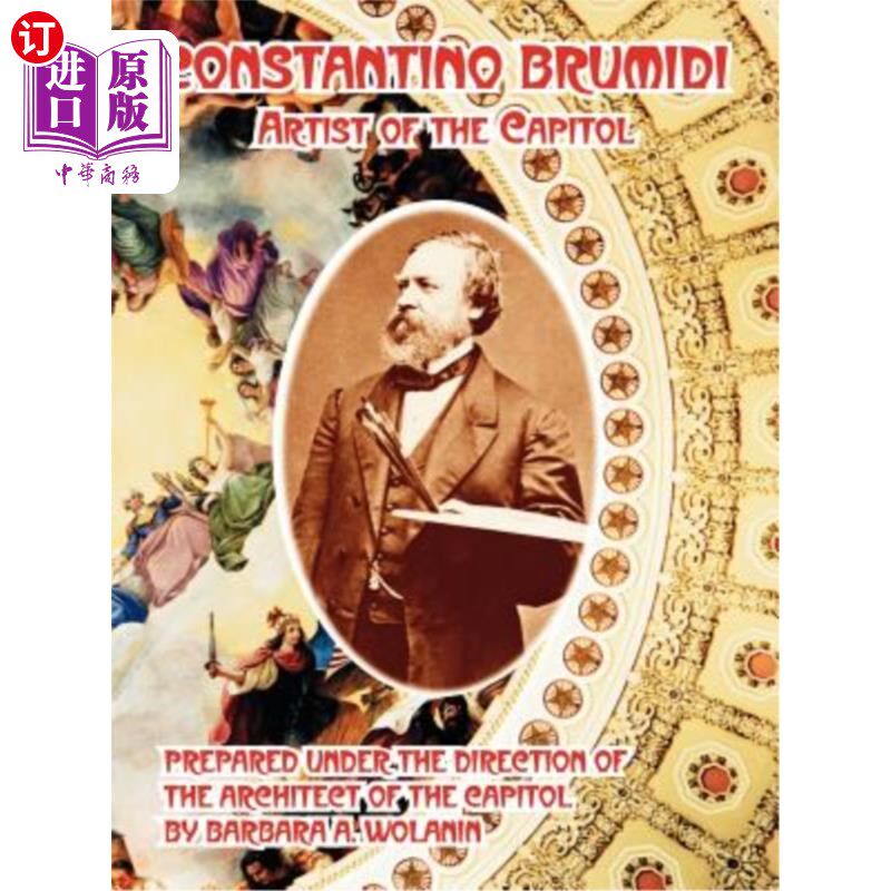 海外直订Constantino Brumidi: Artist of the Capitol 康斯坦蒂诺·布鲁米：国会大厦的艺术家