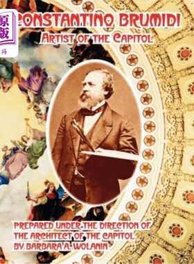 海外直订Constantino Brumidi: Artist of the Capitol 康斯坦蒂诺·布鲁米：国会大厦的艺术家