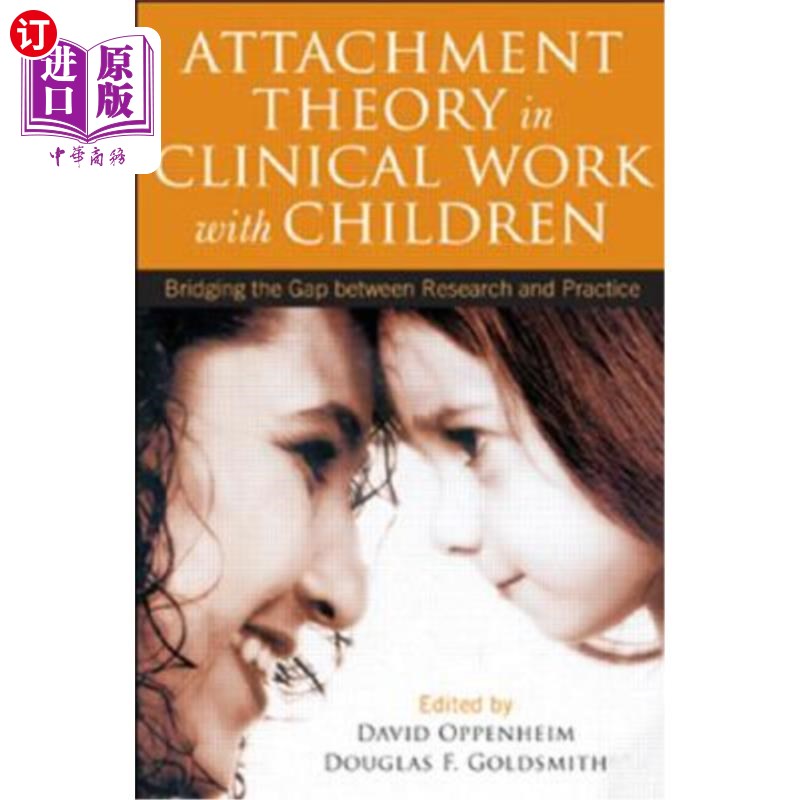 海外直订Attachment Theory in Clinical Work with Children: Bridging the Gap Between Resea 儿童临床工作中的依恋理论:
