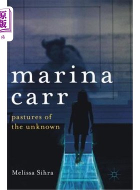 海外直订Marina Carr: Pastures of the Unknown 玛丽娜·卡尔:《未知牧场》