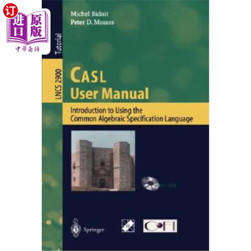 海外直订Casl User Manual: Introduction to Using the Common Algebraic Specification Langu Casl用户手册：通用代数规范