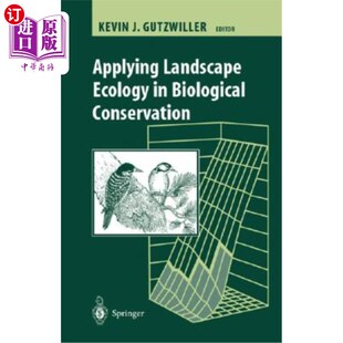 Conservation Biological 应用 景观生态学在生物保护中 Landscape 海外直订Applying Ecology