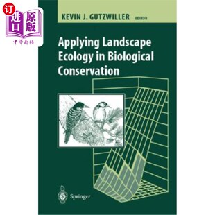 Landscape 景观生态学在生物保护中 海外直订Applying Ecology Conservation 应用 Biological