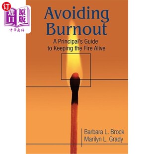 海外直订Avoiding Burnout: A Principal′s Guide to Keeping the Fire Alive