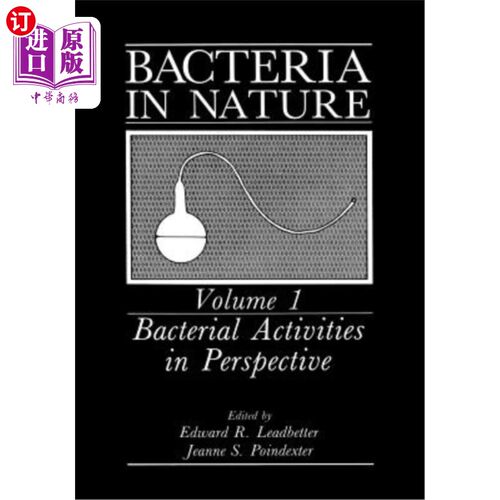海外直订Bacteria in Nature: Volume 1: Bacterial Activities in Perspective 自然界中的细菌:卷1:细菌活动透视