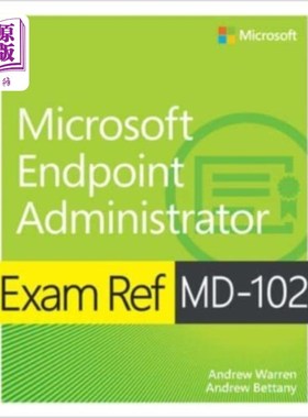 海外直订Exam Ref MD-102 Microsoft Endpoint Administrator 考试参考MD-102微软端点管理员