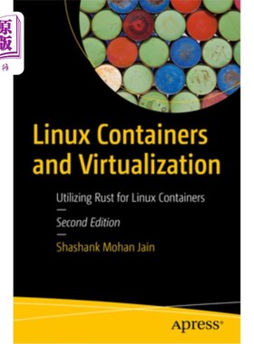 海外直订Linux Containers and Virtualization: Utilizing Rust for Linux Containers Linux容器和虚拟化：在Linux容器中使