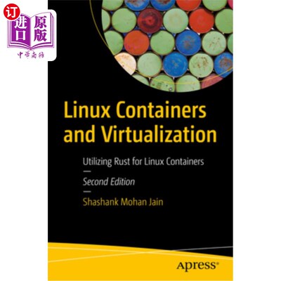 海外直订Linux Containers and Virtualization: Utilizing Rust for Linux Containers Linux容器和虚拟化：在Linux容器中使