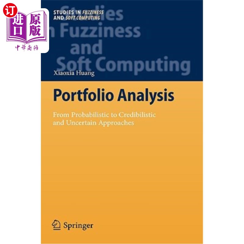 海外直订Portfolio Analysis: From Probabilistic to Credibilistic and Uncertain Approaches 投资组合分析:从概率到可信和不