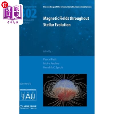 海外直订Magnetic Fields throughout Stellar Evolution (IAU S302) 恒星演化过程中的磁场（Iau S302）
