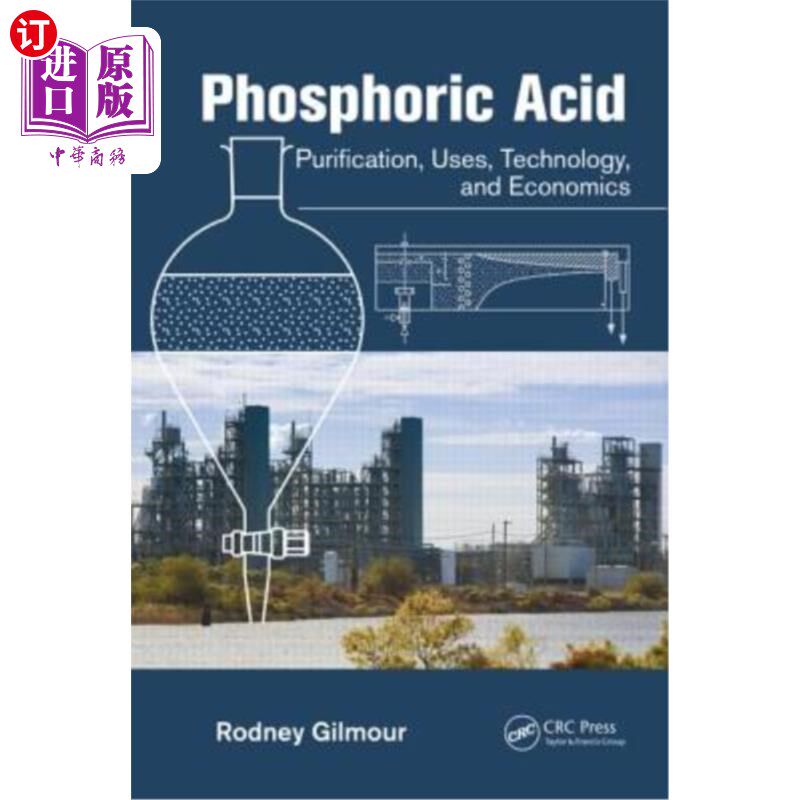 海外直订Phosphoric Acid: Purification, Uses, Technology, and Economics 磷酸:净化、用途、技术和经济