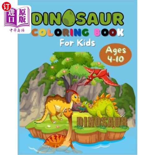 海外直订Dinosaur Kids Coloring Book: Ages 4-10 恐龙儿童涂色书:年龄4-10