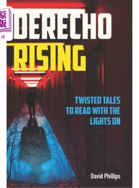 海外直订Derecho Rising: A Flash Fiction and Short Story Collection 德雷柯·瑞辛:一部短篇小说集