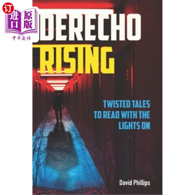 海外直订Derecho Rising: A Flash Fiction and Short Story Collection 德雷柯·瑞辛:一部短篇小说集