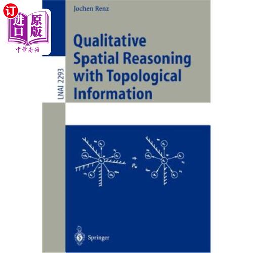 海外直订Qualitative Spatial Reasoning with Topological Information 具有拓扑信息的定性空间推理