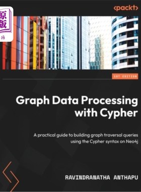 海外直订Graph Data Processing with Cypher: A practical guide to building graph traversal 使用Cypher进行