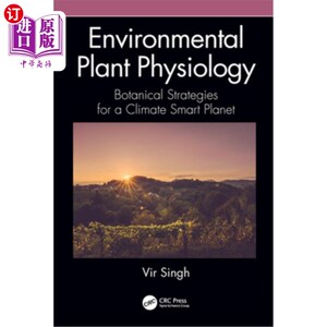 海外直订Environmental Plant Physiology: Botanical Strategies for a Climate Smart Planet 环境植物生理学:气候智能星球