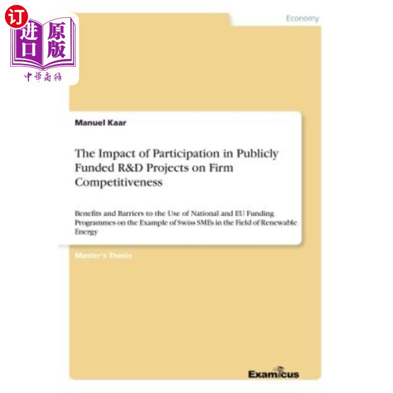 海外直订The Impact of Participation in Publicly Funded R&D Projects on Firm Competitiven 参与公共资助研发项目对企业