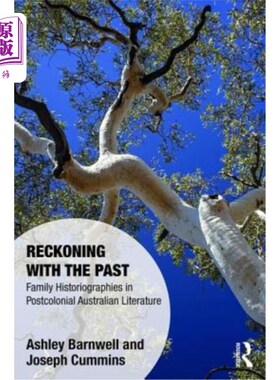 海外直订Reckoning with the Past: Family Historiographies in Postcolonial Australian Lite 清算过去:后殖民时期澳大利
