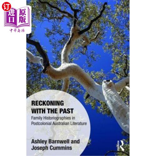 海外直订Reckoning with the Past: Family Historiographies in Postcolonial Australian Lite 清算过去:后殖民时期澳大利