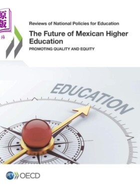海外直订The Future of Mexican Higher Education: Promoting Quality and Equity 国家教育政策回顾墨西哥高等教育促进质量和公