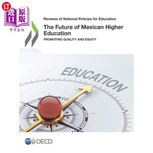 海外直订The Future of Mexican Higher Education: Promoting Quality and Equity 国家教育政策回顾墨西哥高等教育促进质量和公