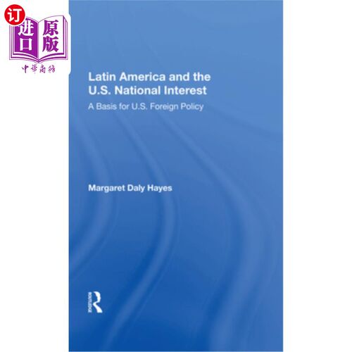 海外直订Latin America and the U.S. National Interest: A Basis for U.S. Foreign Policy 拉丁美洲与美国国家利益:美国外